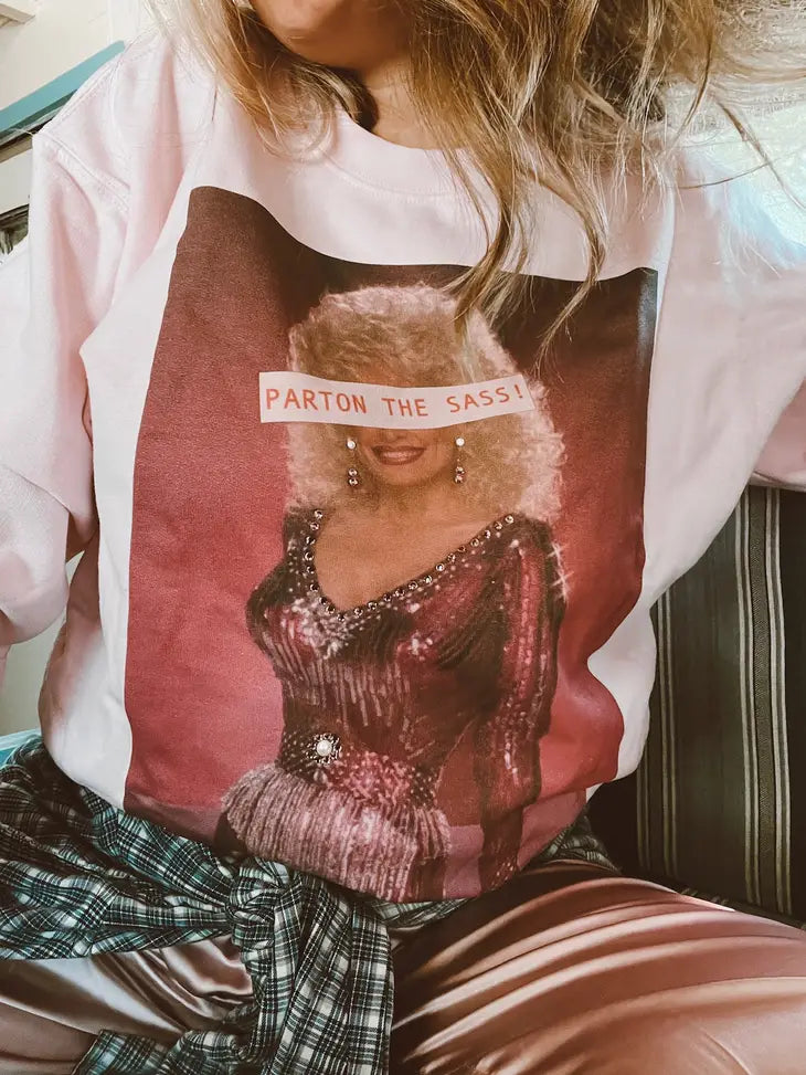 Parton the Sass Sweatshirt