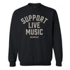 Support Live Music Sweatshirt