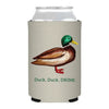 Duck Duck Drink Koozie