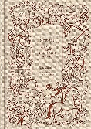 Hermès: Straight from the Horse's Mouth Hardcover
