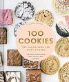 100 Cookies: The Baking Book for Every Kitchen, with Classic Cookies, Novel Treats, Brownies, Bars, and More Hardcover