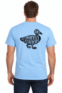 Don't Ruffle My Feathers Tee - Blue