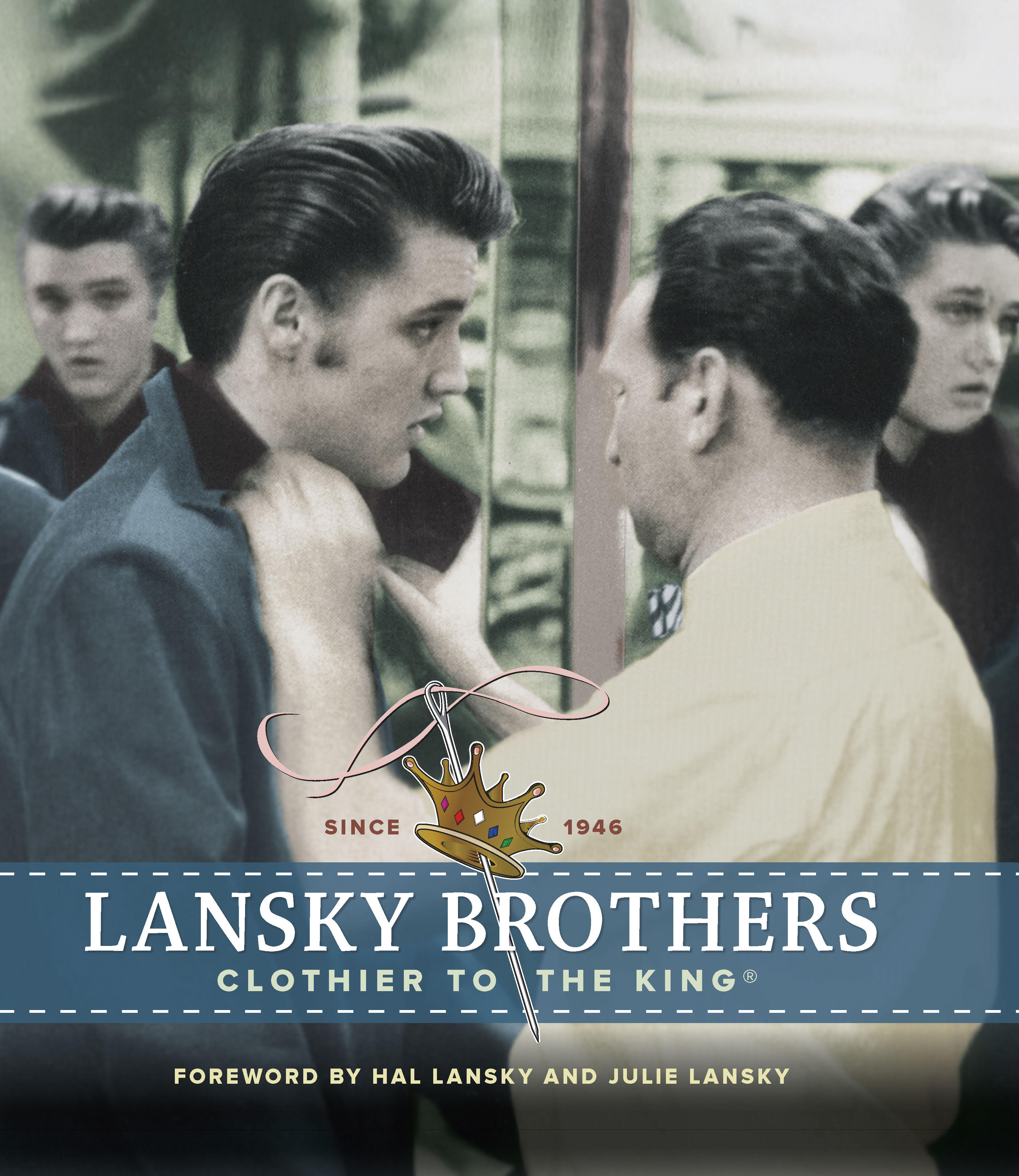 Lansky Bros.: Clothier to the King Book – History & Legacy of Elvis